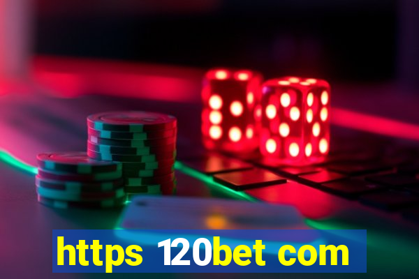 https 120bet com